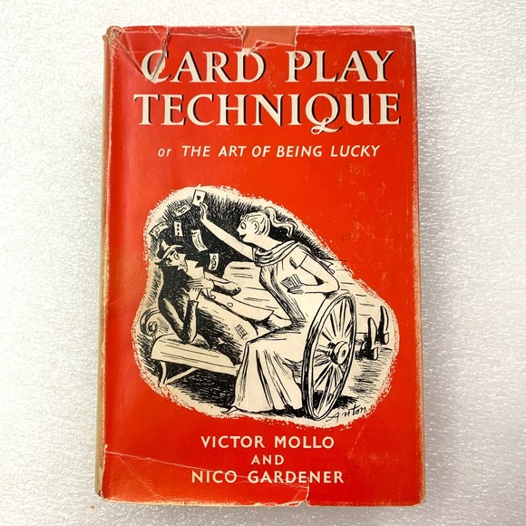 Card Play Technique or The Art of Being Lucky by Victor Mollo & Nico Gardener